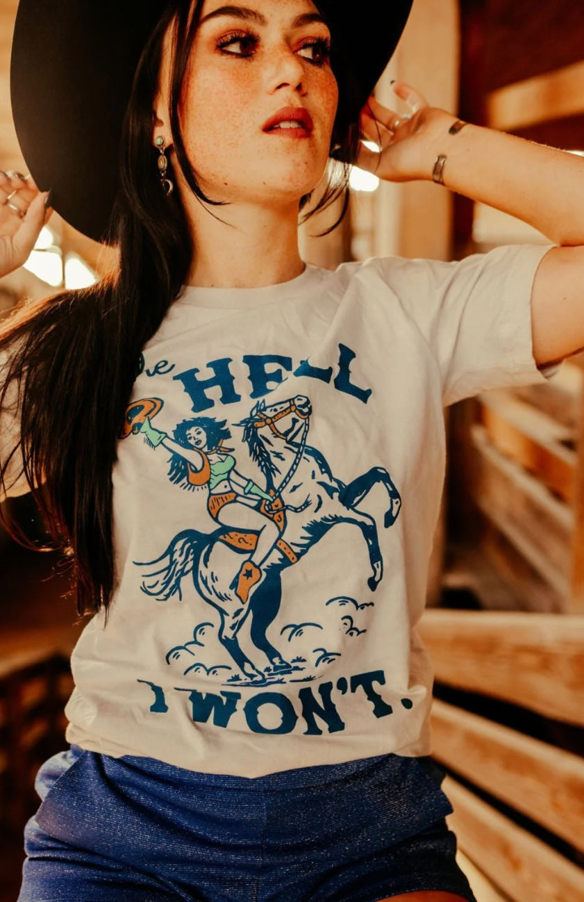 The hell I won’t graphic tee